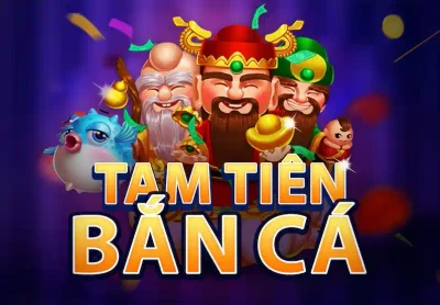 LUCKY88 Tam Tiên Bắn Cá